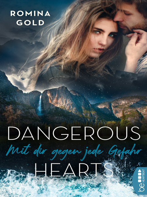 Titeldetails für Dangerous Hearts--Mit dir gegen jede Gefahr nach Romina Gold - Verfügbar
